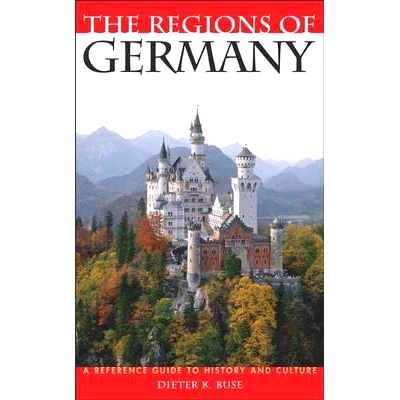 预订 The Regions of Germany: A Reference Guide to History and Culture: 9780313324000