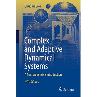 预订 Complex and Adaptive Dynamical Systems A Comprehensive Introduction 复杂自适应动力系统：综合导论 第5版 978303155075