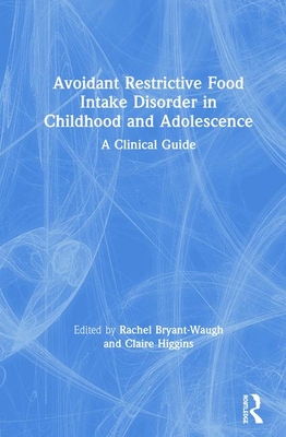 【预订】Avoidant Restrictive Food Intake Disorder in Childhood and Adolescence