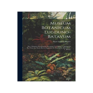 [预订]Museum Botanicum Lugduno-Batavum; Sive, Stirpium Exoticarum Novarum vel Minus Cognitarum ex Vivis au 9781021161543