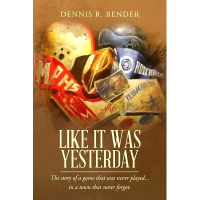 预订 Like It Was Yesterday: The story of a game that was never played... in a town that never forgot.: 9781548506445