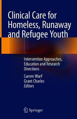 【预订】Clinical Care for Homeless, Runaway and Refugee Youth: Program Development, Education and Research Directi...