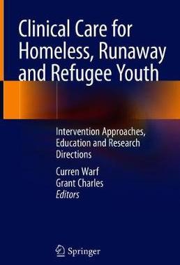 【预订】Clinical Care for Homeless, Runaway and Refugee Youth: Program Development, Education and Research Directi...