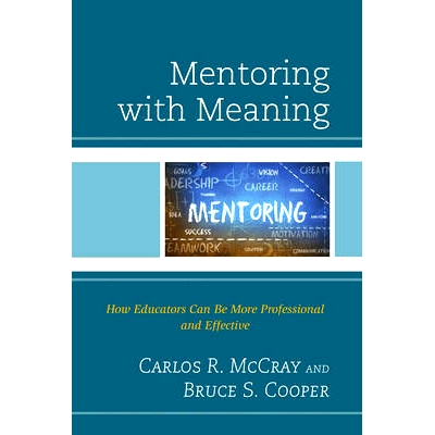 预订 Mentoring with Meaning: How Educators Can Be More Professional and Effective 指导意义:教育者如何能更专业、更有效: