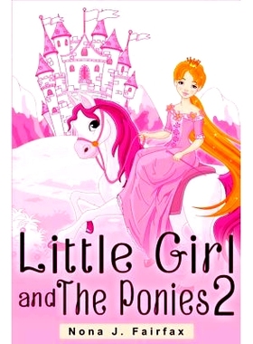 预订 Little Girl and The Ponies Book 2: Children’s read along books- Daytime Naps and Bedtime Stories: bedtime stories
