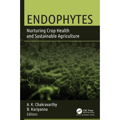 预订 Endophytes: Nurturing Crop Health and Sustainable Agriculture 9781779640963