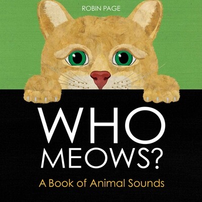 预订 Who Meows?: A Book of Animal Sounds 谁喵喵叫？：一本动物声音书: 9781665959568