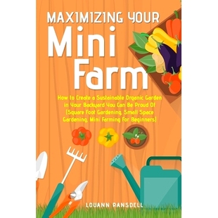 You Maximizing Garden Organic Sustainable Can Proud Square Your Backyard Mini Create Farm 预订 How