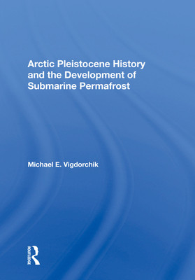 【预订】Arctic Pleistocene History And The Development Of Submarine Permafrost