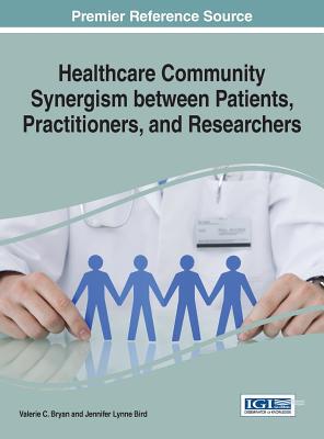 【预订】Healthcare Community Synergism between Patients, Practitioners, and Researchers