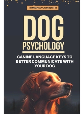 预订 Dog Psychology: Canine Language Keys to Better Communicate with Your Dog: Understanding Calming and Stress Signals