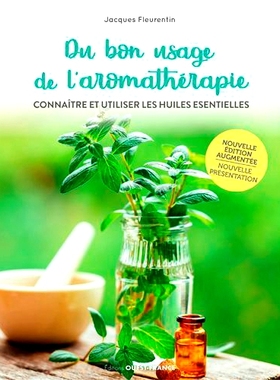 预订 Du bon usage de l’aromathérapie : connaître et utiliser les huiles essentielles 正确使用芳香疗法：认识和使用精油