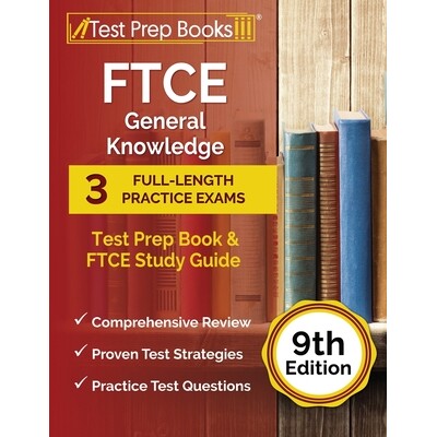 预订 FTCE General Knowledge Test Prep Book: 3 Full-Length Practice Exams and FTCE Study Guide [9th Edition] 978163775287