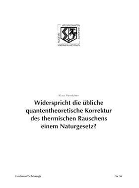 预订 Widerspricht die übliche quantentheoretische Korrektur des thermischen Rauschens einem Naturgesetz? 通常量子理论对