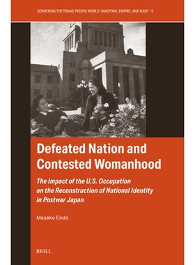 预订 Defeated Nation and Contested Womanhood: The Impact of the U.S. Occupation on the Reconstruction of National Identi