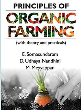 【预售】Principles of Organic Farming: (With Theory and Practicals)
