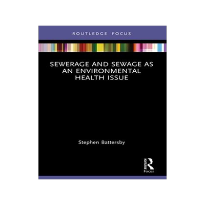 [预订]Sewerage and Sewage as an Environmental Health Issue 9781032451572