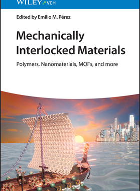 预订 Mechanically Interlocked Materials - Polymers, Nanomaterials, Mofs And More