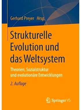 预订 Strukturelle Evolution und das Weltsystem: Theorien, Sozialstruktur und evolutionäre Entwicklungen: 9783658099060