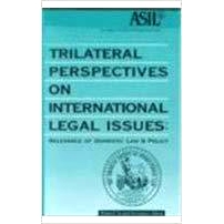 预订 Trilateral Perspectives on International Legal Issues: Relevance of Domestic Law and Policy 国际法律问题的三方观点