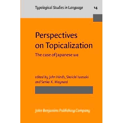 预订 Perspectives on Topicalization. The case of Japanese WA.: 9789027228864