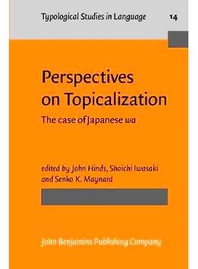预订 Perspectives on Topicalization. The case of Japanese WA.: 9789027228864