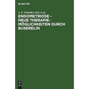 Endometriose Buserelin neue durch 9783110118971 Therapiemöglichkeiten 预订