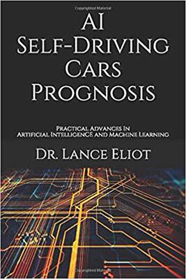 【预售】AI Self-Driving Cars Prognosis: Practical Advances In Artificial Intelligence and Machine Learning