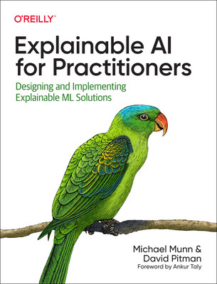 【预订】Explainable AI for Practitioners: Designing and Implementing Explain 9781098119133