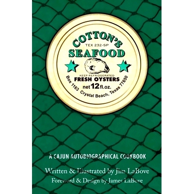 预订 Cotton’s Seafood: A Cajun Autobiographical Cookbook: 9781537063584