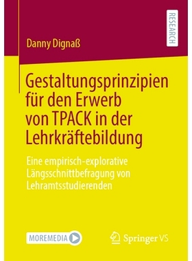 预订 Gestaltungsprinzipien für den Erwerb von TPACK in der Lehrkräftebildung: Eine empirisch-explorative Längsschnitt