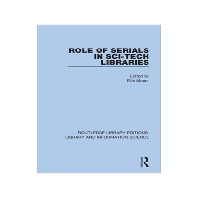 [预订]Role of Serials in Sci-Tech Libraries 9780367363314