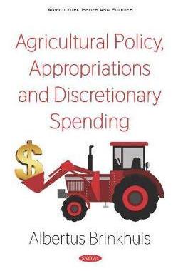 [预订]Agricultural Policy, Appropriations and Discretionary Spending 9781536152159