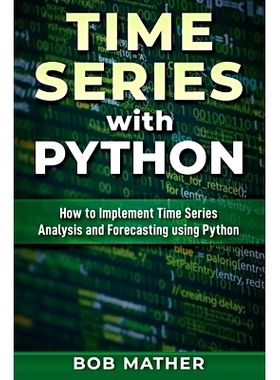 预订 Time Series with Python: How to Implement Time Series Analysis and Forecasting Using Python: 9780648783077