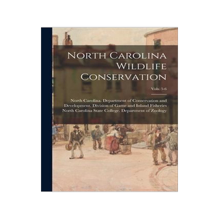 [预订]North Carolina Wildlife Conservation; vols. 5-6 9781013683909