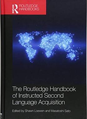 【预售】The Routledge Handbook of Instructed Second Language Acquisition