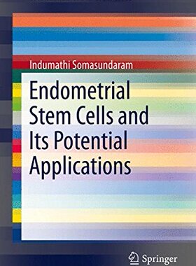 【预订】Endometrial Stem Cells and Its Potential Applications