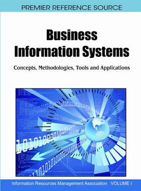 【预订】Business Information Systems: Concepts, Methodologies, Tools and Applications 9781615209699
