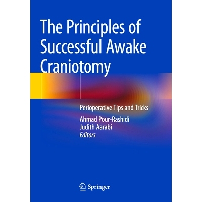 预订 The Principles of Successful Awake Craniotomy: Perioperative Tips and Tricks 成功清醒开颅术的原则：围手术期提示与技