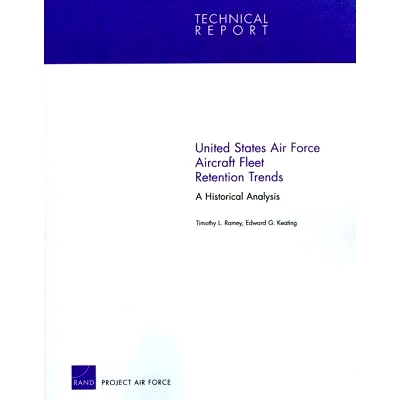 预订 United States Air Force Aircraft Fleet Retention Trends: A Historical Analysis: 9780833047946