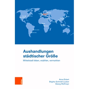 预订 Aushandlungen städtischer Größe: Mittelstadt leben, erzählen, vermarkten 协商城市规模:生活、讲述、营销中等城市