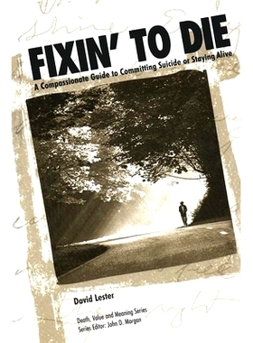 预订 Fixin’ to Die: A Compassionate Guide to Committing Suicide or Staying Alive: 9780895032423