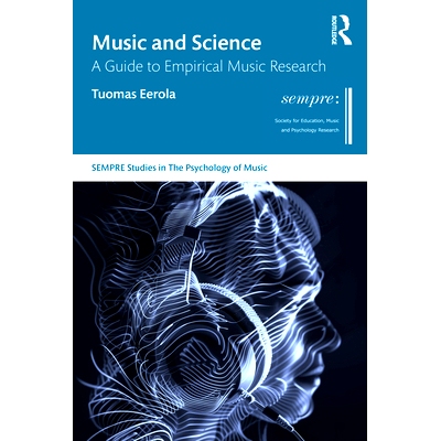 预订 Music and Science: A Guide to Empirical Music Research 音乐与科学：实证音乐研究指南: 9781032277066