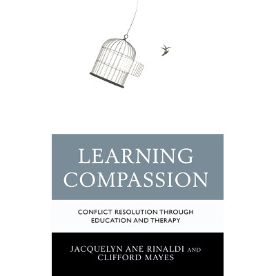 预订 Learning Compassion: Conflict Resolution through Education and Therapy 学习同情:通过教育和治疗解决冲突: 97814758691