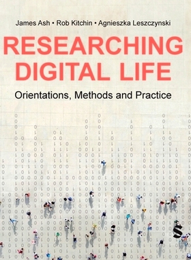 预订 Researching Digital Life: Orientations, Methods and Practice 数字生活研究：方向、方法与实践: 9781529601657