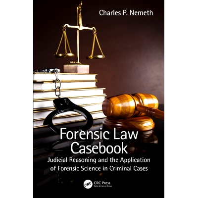 预订 Forensic Law Casebook: Judicial Reasoning and the Application of Forensic Science in Criminal Cases 法医学案例手册