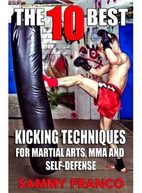 预订 The 10 Best Kicking Techniques: For Martial Arts, MMA and Self-Defense: 9781941845370