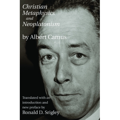 预订 Christian Metaphysics and Neoplatonism 基督教形而上学和柏拉图: 9781587311147