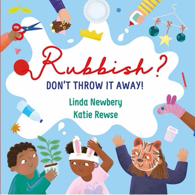 预订 Rubbish?: Don’t Throw It Away! 垃圾？- 不要扔掉它: 9781913074197
