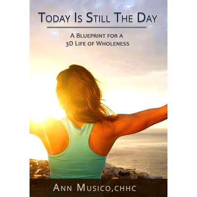 预订 Today is Still the Day: A Blueprint for a 3D Life of Wholeness: 9780692196342